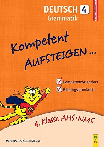 Kompetent Aufsteigen Deutsch 4 - Grammatik: 4. Klasse AHS/NMS