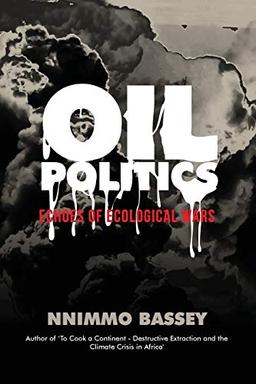 Oil Politics: Echoes of Ecological Wars (Mobster Files, Band 1)