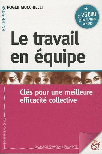 Le travail en équipe : clés pour une meilleure efficacité collective