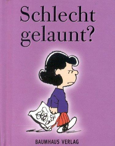 Schlecht gelaunt?