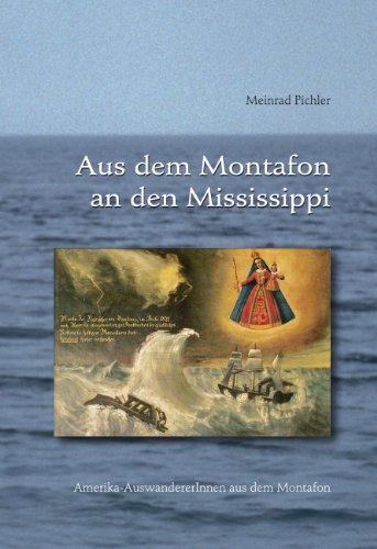 Aus dem Montafon an den Mississippi, Amerika-AuswandererInnen aus dem Montafon: Sonderband 19 zur Montafoner Schriftenreihe (Sonderband zur Montafoner Schriftenreihe)