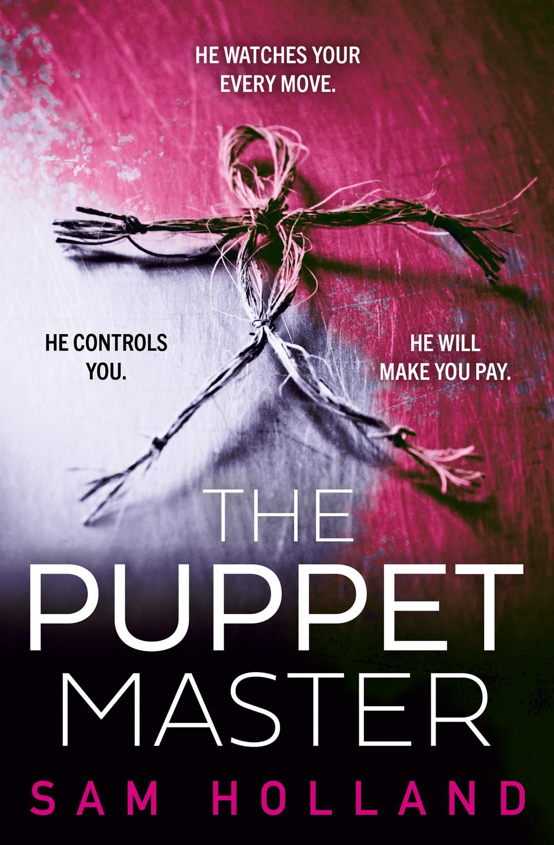 The Puppet Master: A scary, twisty, gripping serial killer thriller, you won’t want to sleep with the lights off! (Major Crimes)