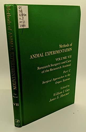 Methods of Animal Experimentation: Research Surgery and Care of the Research Animal : Surgical Approaches to the Organ Systems