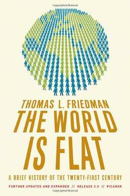 The World Is Flat: A Brief History of the 21st Century