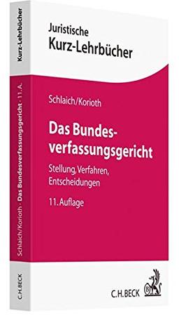 Das Bundesverfassungsgericht: Stellung, Verfahren, Entscheidungen