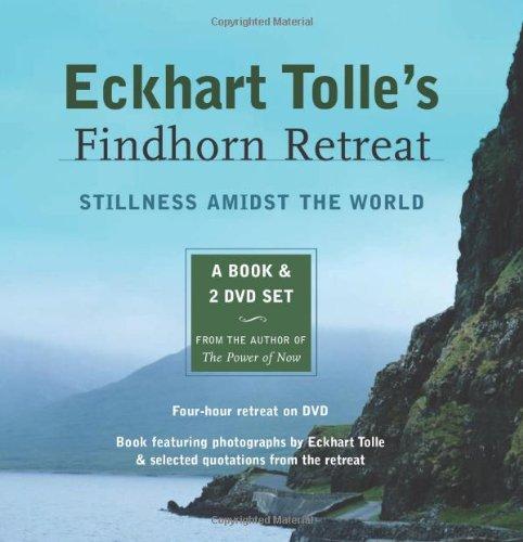 Eckhart Tolle's Findhorn Retreat. Book & 2 DVD-Videos: Finding Stillness Amidst the World