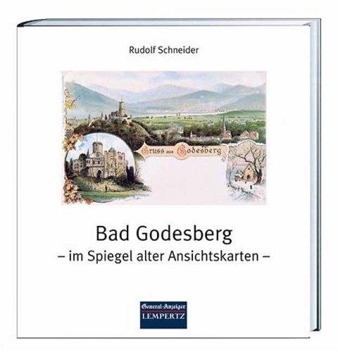 Bad Godesberg im Spiegel alter Ansichtskarten