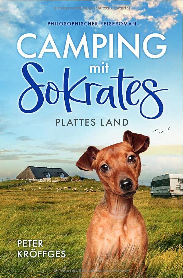 Camping mit Sokrates: Plattes Land