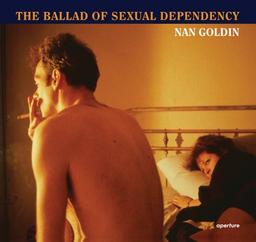 Nan Goldin The Ballad of Sexual Dependency (Hardback)