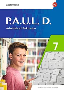 P.A.U.L. D. - Differenzierende Ausgabe 2021: Arbeitsbuch Inklusion 7