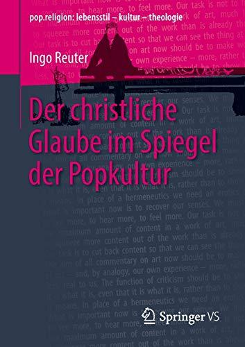 Der christliche Glaube im Spiegel der Popkultur (pop.religion: lebensstil – kultur – theologie)