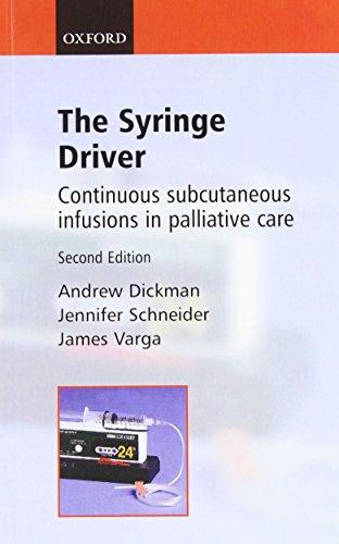 The Syringe Driver: Continuous Subcutaneous Infusions in Palliative Care