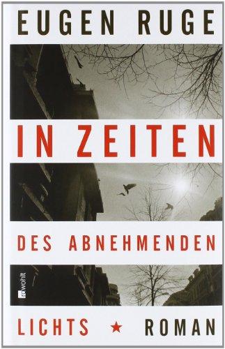 In Zeiten des abnehmenden Lichts: Roman einer Familie