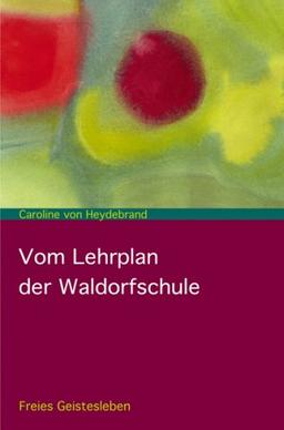 Vom Lehrplan der Waldorfschule