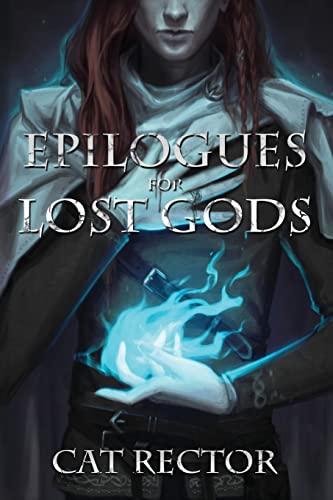 Epilogues for Lost Gods (Unwritten Runes, Band 2)