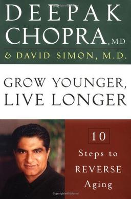 Grow Younger, Live Longer: Ten Steps to Reverse Aging