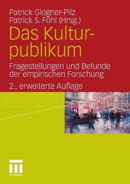 Das Kulturpublikum: Fragestellungen und Befunde der empirischen Forschung