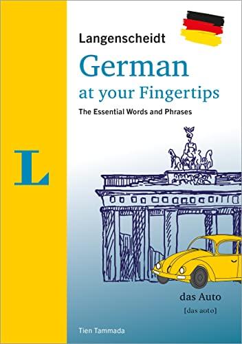 Langenscheidt German at your fingertips: The most important vocabulary and phrases to start speaking (Langenscheidt At Your Fingertips)