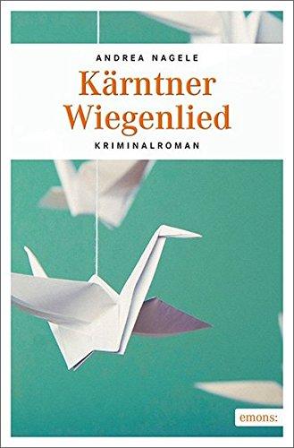 Kärtner Wiegenlied: Kriminalroman (Kommissar Rosner)