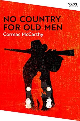 No Country for Old Men. Collection Edition: Cormac McCarthy (Picador Collection, 26)