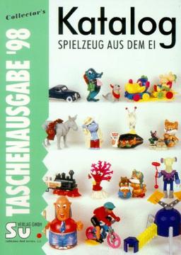 Collector's Katalog Spielzeug aus dem Ei. Überraschungs- Eier '98. Taschenausgabe