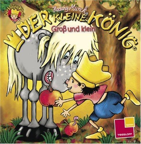 Der kleine König: Groß und Klein