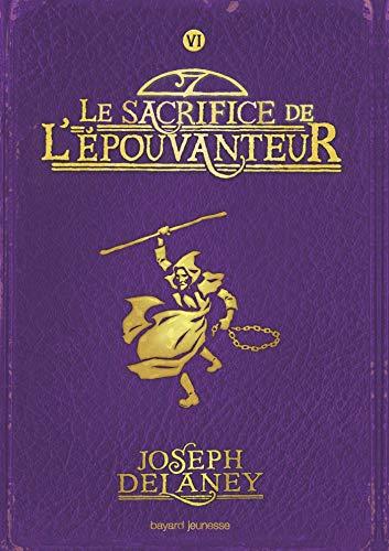 L'Epouvanteur. Vol. 6. Le sacrifice de l'Epouvanteur