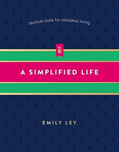 A Simplified Life: Tactical Tools for Intentional Living