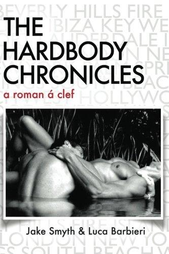 The HardBody Chronicles: a roman à clef