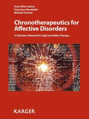 Chronotherapeutics for Affective Disorders: A Clinician's Manual for Light and Wake Therapy