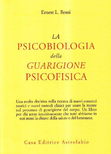 La psicobiologia della guarigione psicofisica