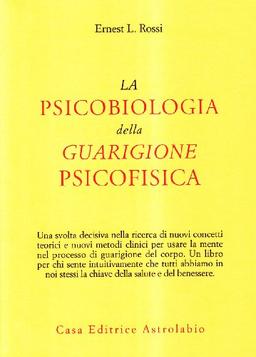 La psicobiologia della guarigione psicofisica