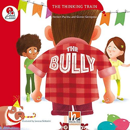 The Bully, mit Online-Code: The Thinking Train, Level a (ab dem 3. Lernjahr)