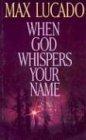 When God Whispers Your Name