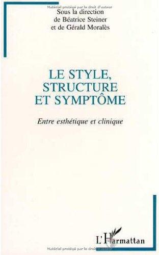 Le style, structure et symptome : entre esthétique et clinique