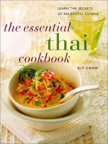 The Essential Thai Cookbook: Learn the Secrets of an Exotic Cuisine (Contemporary Kitchen)