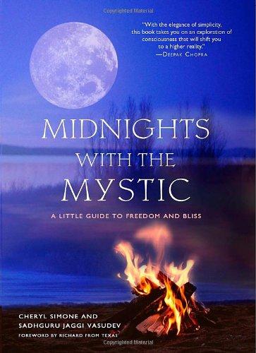 Midnights with the Mystic: A Little Guide to Freedom and Bliss: A Little Guide to Blissful Living