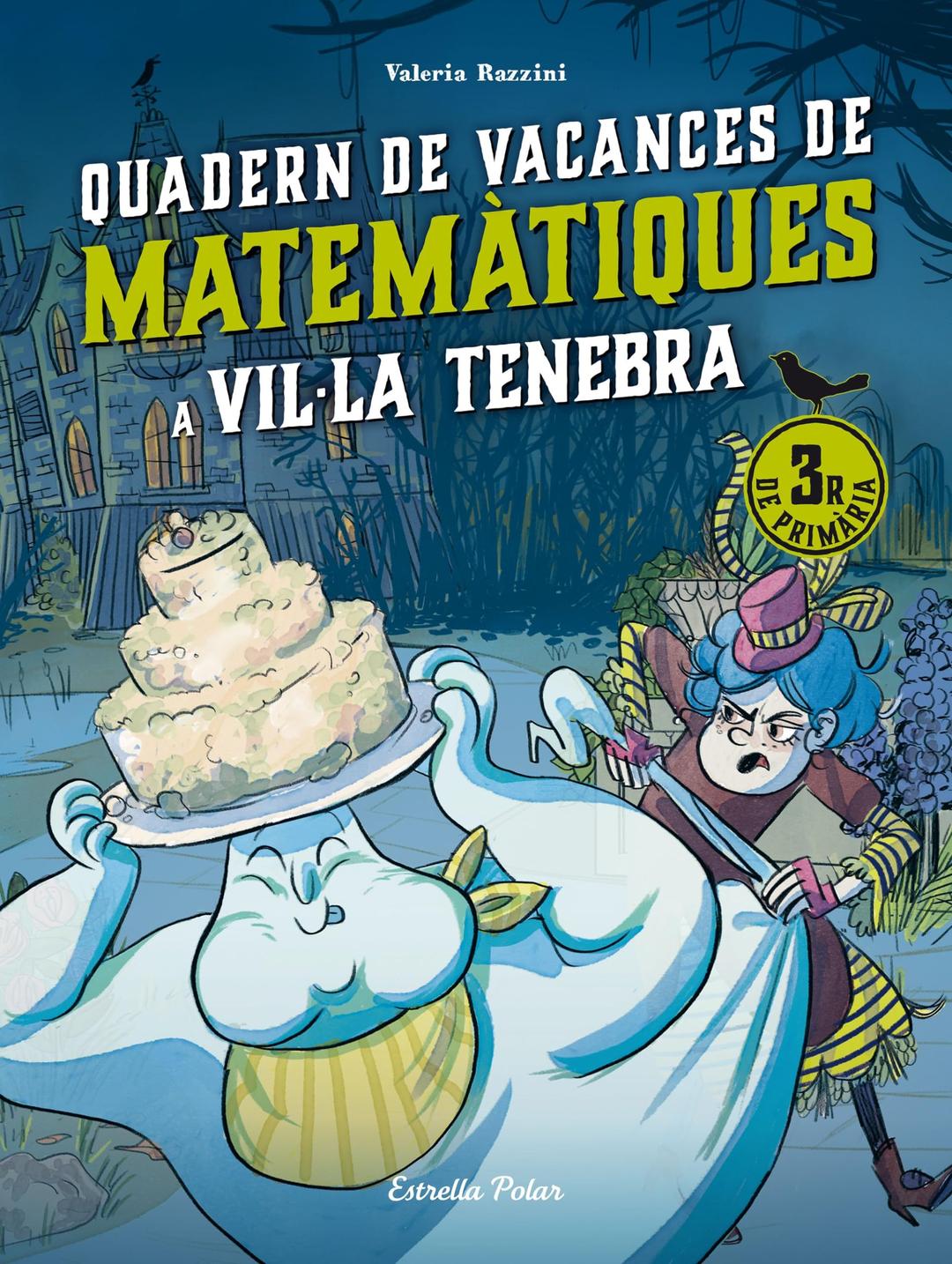 Vil·la Tenebra. Quadern de vacances de matemàtiques. 3r de primària (Quaderns de vacances)