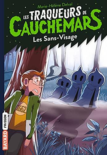 Les traqueurs de cauchemars. Vol. 4. Les sans-visage