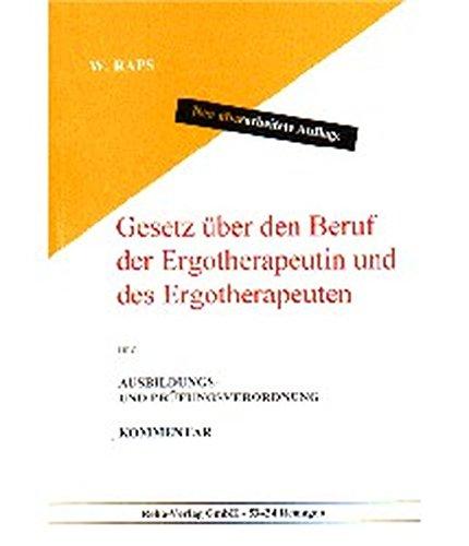 Gesetz über den Beruf der Ergotherapeutin und des Ergotherapeuten und Ausbildungs- und Prüfungsordnung: Kommentar