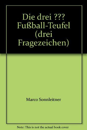 Die drei ??? Fußball-Teufel (drei Fragezeichen)