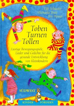 Turnen, Toben, Tollen