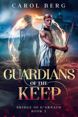 Guardians of the Keep (Bridge of D'Arnath, Band 2)