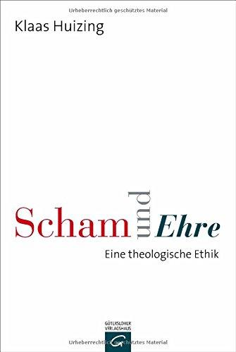 Scham und Ehre: Eine theologische Ethik