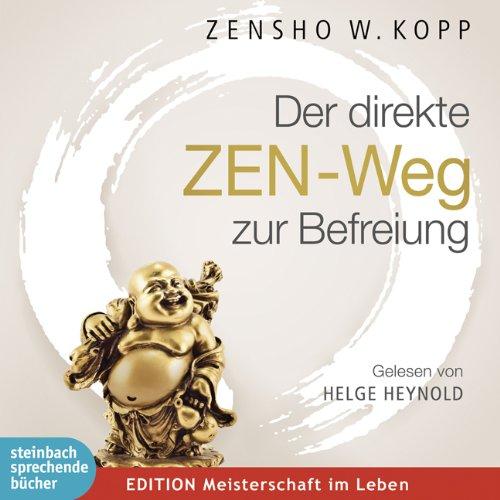 Der direkte ZEN-Weg zur Befreiung