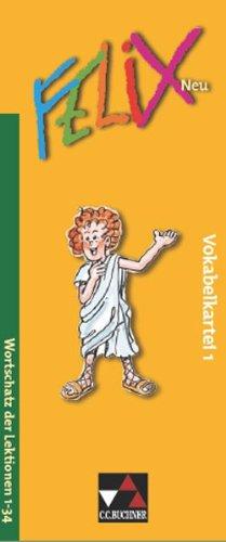 Felix - neu: Felix 1 Neu. Vokabelkartei: Unterrichtswerk für Latein. Baden-Württemberg, Brandenburg, Mecklenburg-Vorpommern, Sachsen, Sachsen-Anhalt, Thüringen