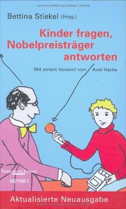 Kinder fragen, Nobelpreisträger antworten.