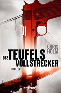 Des Teufels Vollstrecker: Thriller