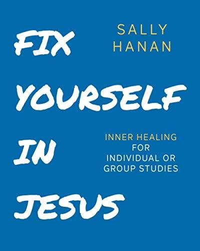 Fix Yourself: In Jesus (Pick Your Life, Band 1)