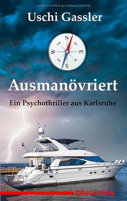 Ausmanövriert: Ein Karlsruhe Psychothriller